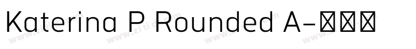 Katerina P Rounded A字体转换